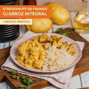 STROGONOFF DE FRANGO C/ARROZ INTEGRAL E BATATA RÚSTICA 400G